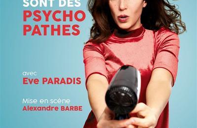 Les filles amoureuses sont des psychopathes  Paris 11me