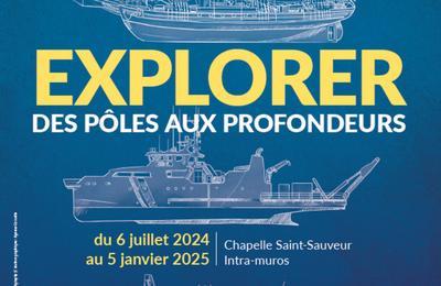 Explorer. Des ples aux profondeurs  Saint Malo