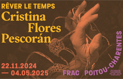 Exposition Cristina Flores Pescoran Rver Le Temps  Angouleme