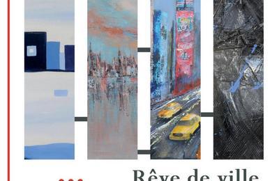 Exposition de peinture : Rêve de ville à La Rochelle