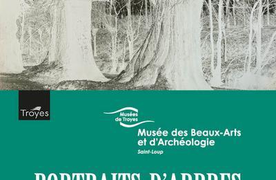 Exposition Du Cabinet Des Arts Graphiques
 Alexandre Clausel, Portraits D'arbres   Troyes