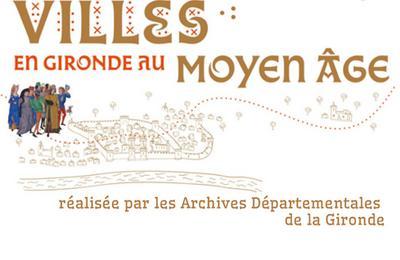 Exposition :villes en Gironde au Moyen ge  Sainte Foy la Grande