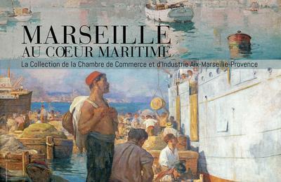 Exposition Marseille au coeur maritime