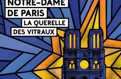 Exposition Notre-Dame-de-Paris : la querelle des vitraux (1935-1965)  Troyes