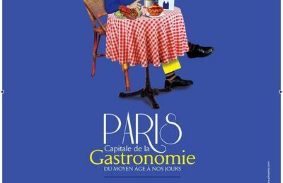 Exposition paris, capitale de la gastronomie du moyen âge à nos jours à Paris 4ème