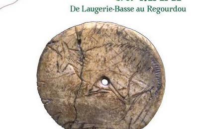 Exposition :  Prhistoire(s) du MAAP de Laugerie-Basse au Regourdou  Perigueux