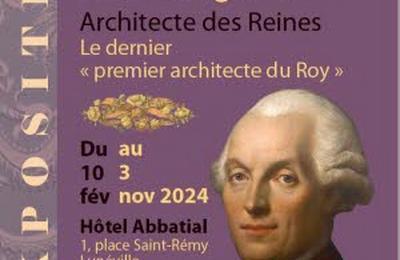 Exposition Richard Mique, architecte des reines, le dernier premier architecte du Roy  Luneville