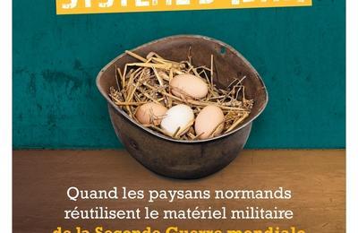 Exposition : systme D-[DAY]. Quand les paysans normands rutilisent le matriel militaire de la seconde guerre mondiale  Sainte Mere Eglise