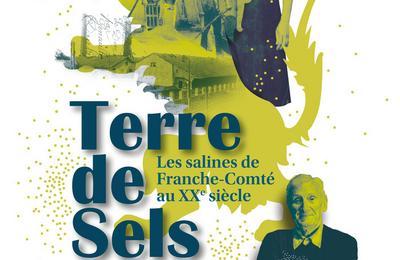 Exposition Terre de Sels, les salines franc-comtoises au XXe sicle  Salins les Bains