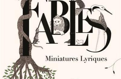 Fables, Miniatures Lyriques à Avignon