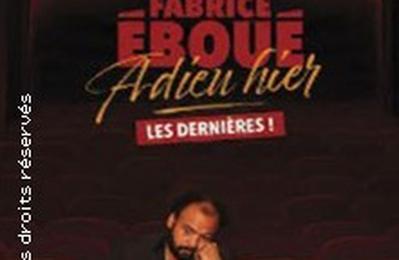 Fabrice Ebou - Adieu Hier - Les Dernires ! - Tourne  Lyon
