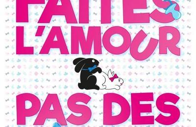 Faites l'amour pas des gosses  Saint Etienne