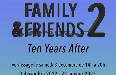 Family et friends 2 ten years after à Paris 3ème