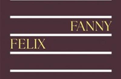 Fanny / Felix  Paris 17me