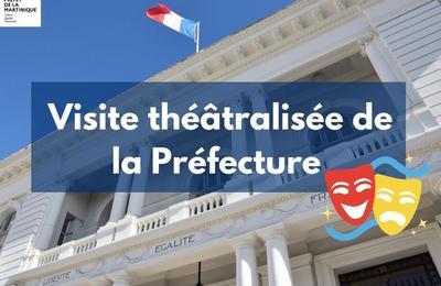 Visite Thtralise De La Prfecture  Fort De France