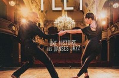 Feet, Une Histoire Des Danses Jazz  Toulouse