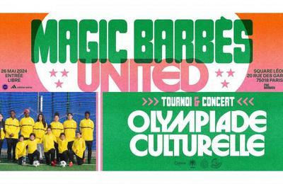 Festival Magic Barbs United Olympiade Culturelle Tournoi de foot et concert 2024