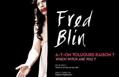 Fred Blin dans A-t-on toujours raison à which witch are you ? à Nice