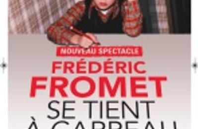 Frdric Fromet, Humour et One (Wo)man Show  Nantes