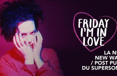 Friday I'm In Love : New Wave Post-punk Du Supersonic à Paris 12ème
