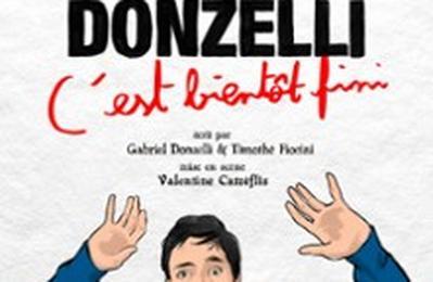 Gabriel Donzelli, C'Est Bientt Fini  Lille