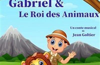 Gabriel et le roi des animaux  Aix en Provence