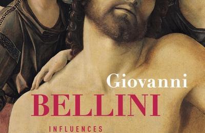 Giovanni Bellini - Influences Croises  Paris 8me