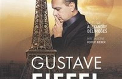 Gustave Eiffel, en fer et contre tous  Montpellier