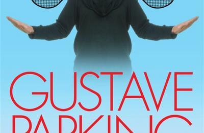 Gustave Parking dans De mieux en mieux pareil  Marseille