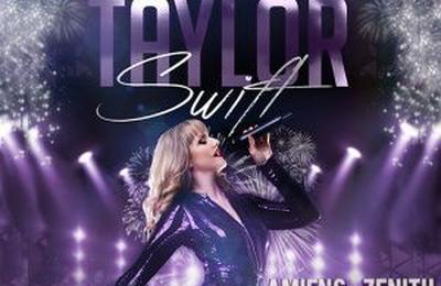 Hommage  Taylor Swift avec le spectacle TAYLOR SWIFT TRIBUTE SHOW  Amiens