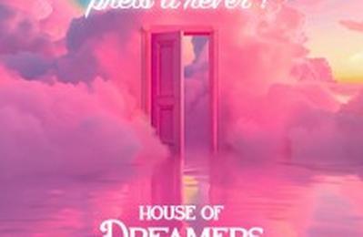 House of Dreamers, tes-vous Prts  Rver ?  Paris 1er