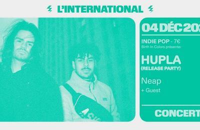 Hupla (Release Party), Neap et Guest  Paris 11me