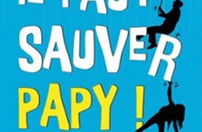 Il faut sauver papy !  Pusignan