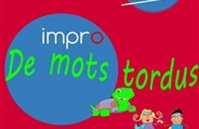 Impro de mots tordus  Avignon