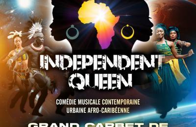 Indpendant Queen, La Comdie Musicale Afro-Carabenne  Fort De France