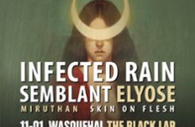 Infected Rain + Semblant + Elyose + Miruthan + Skin On Flesh  Wasquehal