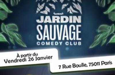 Jardin Sauvage Comedy Club  Paris 11me