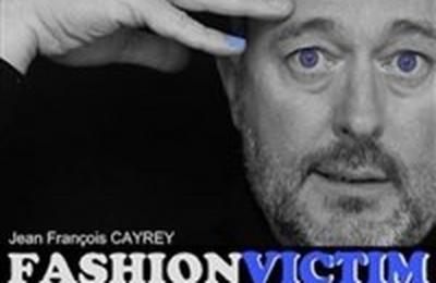 Jean-Franois Cayrey dans Fashion victim  Rouen