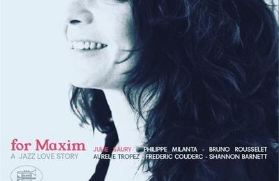 Julie Saury, For Maxim, A Jazz Love Story  Paris 5me