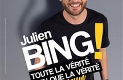 Julien Bing dans Toute la vrit, rien que la vrit (ou presque)  Brest