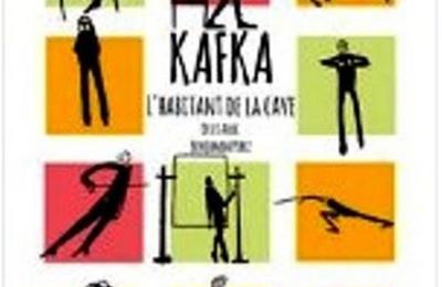 Kafka, L'habitant de la cave à Avignon