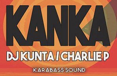 Kanka x Charlie P & DJ Kunta x Kara'Basse  Guillestre