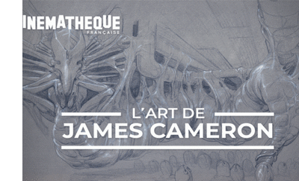 L'Art de James Cameron, Cinémathèque française à Paris 12ème