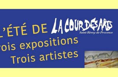 L't de la Cour des Arts : 3 Expositions, 3 Artistes  Saint Remy de Provence