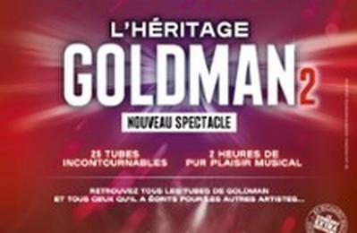 L'Hritage Goldman 2, Nouveau Spectacle  Toulouse