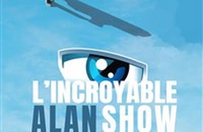 L'Incroyable Alan show  Lyon