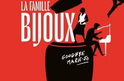 La famille Bijoux, Goodbye Marie-Jo à Nantes