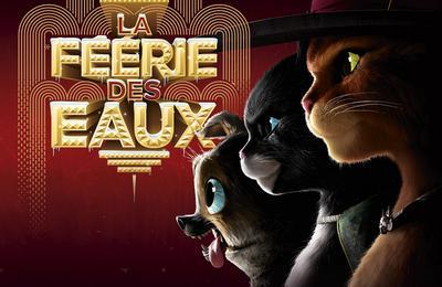 La Féerie des Eaux et le film Le chat potté 2 à Paris 2ème