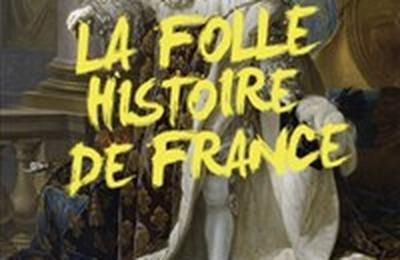 La folle histoire de France  Caen