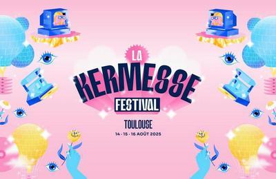 La Kermesse Festival Toulouse 2025